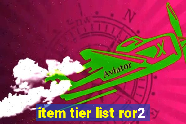 item tier list ror2